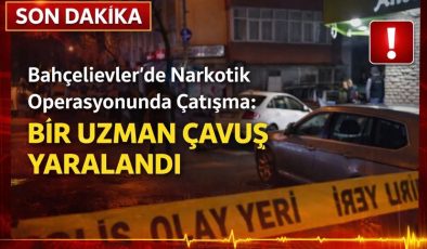 Bahçelievler’de Narkotik Operasyonunda Çatışma: Bir Uzman Çavuş Yaralandı
