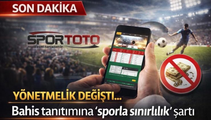 Yönetmelik değişti… Bahis tanıtımına ‘sporla sınırlılık’ şartı