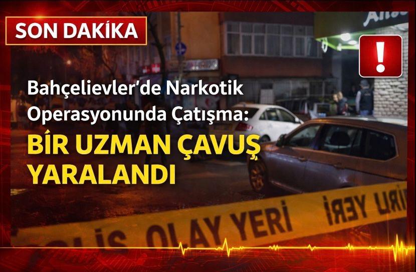 Bahçelievler’de Narkotik Operasyonunda Çatışma: Bir Uzman Çavuş Yaralandı
