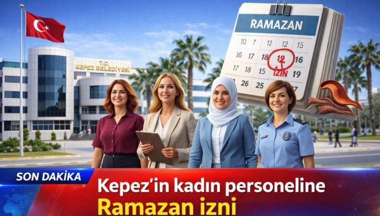 Kepez’in kadın personeline Ramazan izni