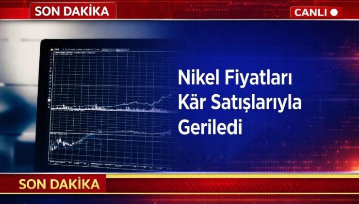 Nikel Fiyatları Kâr Satışlarıyla Geriledi