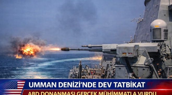 Umman Denizi’nde Dev Tatbikat: ABD Donanması Gerçek Mühimmatla Vurdu
