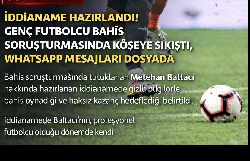 İddianame Hazırlandı! Genç Futbolcu Bahis Soruşturmasında Köşeye Sıkıştı, WhatsApp Mesajları Dosyada