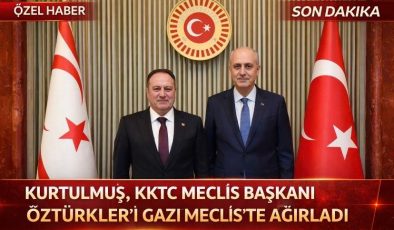 Kurtulmuş, KKTC Meclis Başkanı Öztürkler’i Gazi Meclis’te Ağırladı