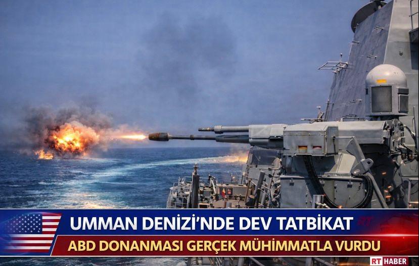 Umman Denizi’nde Dev Tatbikat: ABD Donanması Gerçek Mühimmatla Vurdu