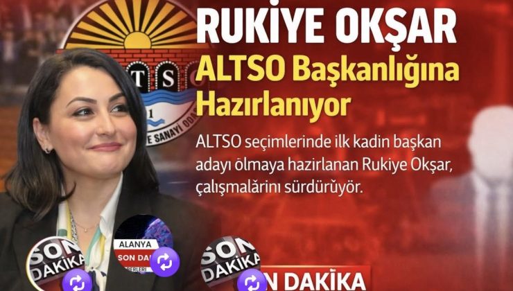 RUKİYE OKSAR ALTSO  BAŞKAN ADAYI MI OLUYOR? ALANYA’DA “NEDEN KADIN BAŞKAN OLMASIN?” SESLERİ YÜKSELİYOR