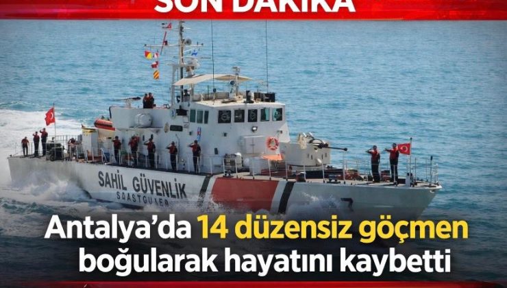Antalya’da 14 düzensiz göçmen boğularak hayatını kaybetti