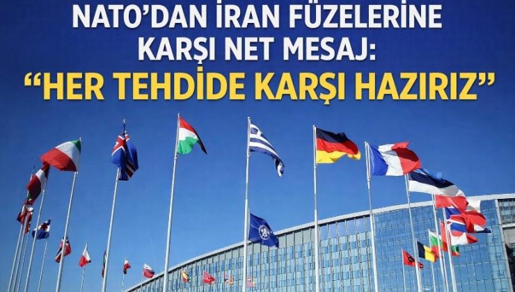 NATO’dan İran Füzelerine Karşı Net Mesaj: “Her Tehdide Karşı Hazırız”