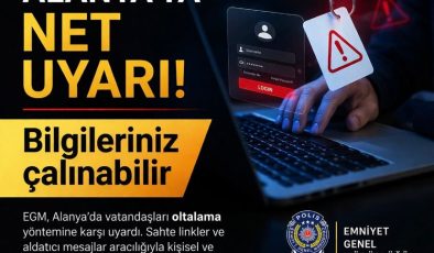Alanya’ya net uyarı! Bilgileriniz çalınabilir