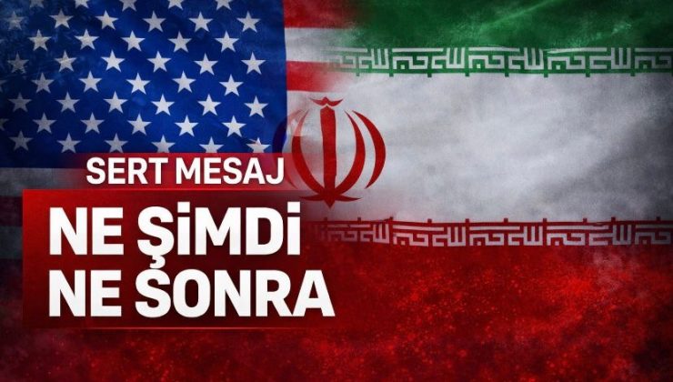 Sert mesaj: “Ne şimdi ne sonra”