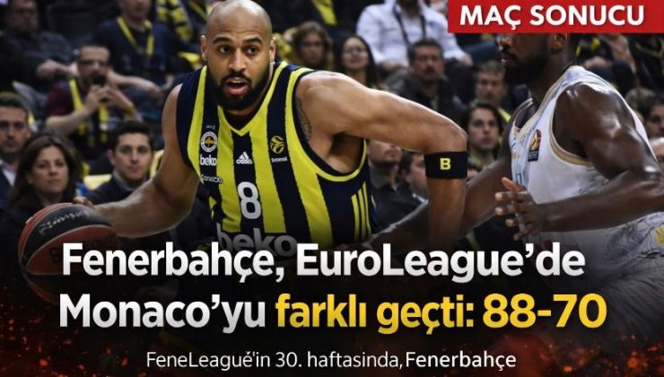 Fenerbahçe, EuroLeague’de Monaco’yu farklı geçti: 88-70