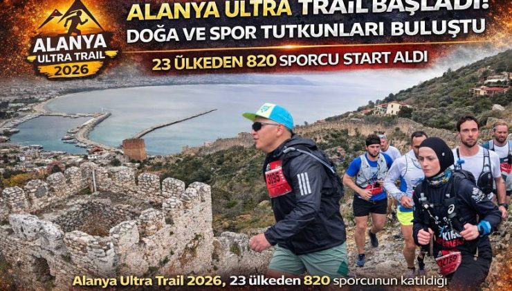 Alanya Ultra Trail başladı! Doğa ve spor tutkunları buluştu