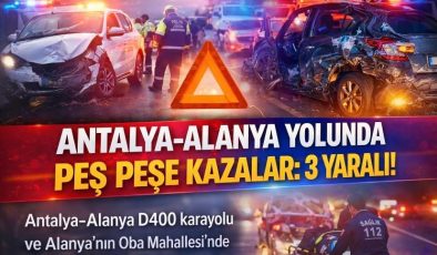 Antalya–Alanya Yolunda Peş Peşe Kazalar: 3 Yaralı!