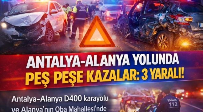 Antalya–Alanya Yolunda Peş Peşe Kazalar: 3 Yaralı!