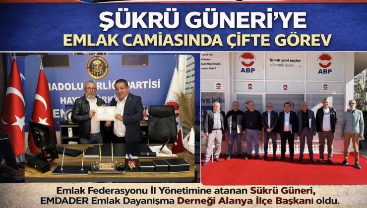 Şükrü Güneri’ye Emlak Camiasında Çifte Görev