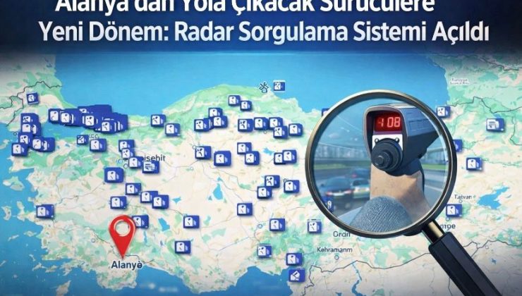 Alanya’dan Yola Çıkacak Sürücülere Yeni Dönem: Radar Sorgulama Sistemi Açıldı