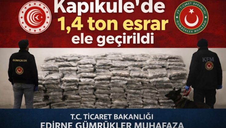 Kapıkule’de 1,4 ton esrar ele geçirildi