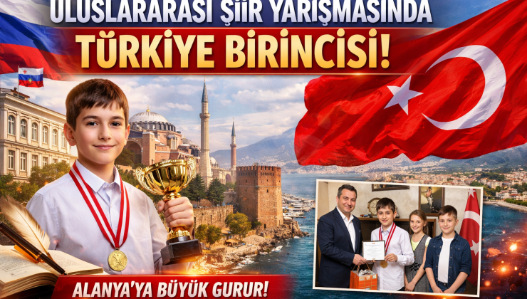 ALANYA’DA GURUR TABLOSU: ULUSLARARASI ŞİİR YARIŞMASINDA TÜRKİYE BİRİNCİLİĞİ