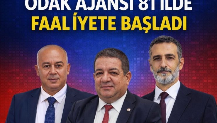 ODAK AJANSI 81 İLDE FAALİYETE BAŞLADI