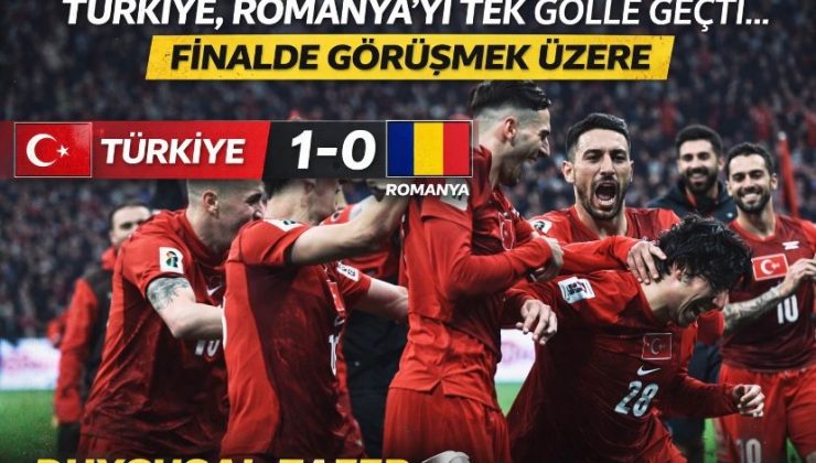 Türkiye, Romanya’yı tek golle geçti… Finalde görüşmek üzere