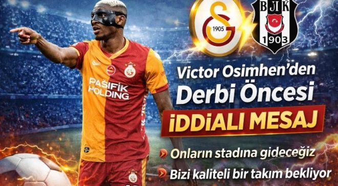Galatasaray’ın yıldızı Victor Osimhen’den derbi öncesi net mesaj