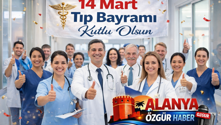 14 Mart Tıp Bayramı: Sağlık Kahramanlarına Minnet Günü
