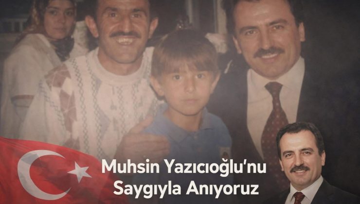 Muhsin Yazıcıoğlu’nu Saygıyla Minnetle Anıyoruz Fevzı yıldırım