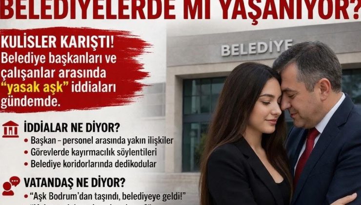 “Aşk artık Bodrum’da değil mi? Belediyelerde mi yaşanıyor?”