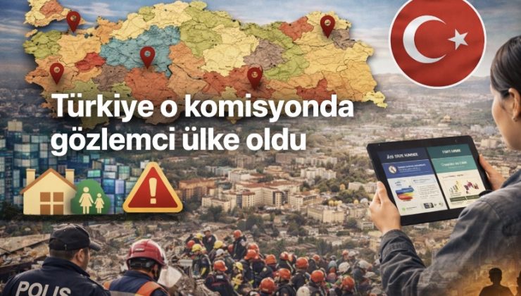 Türkiye o komisyonda gözlemci ülke oldu