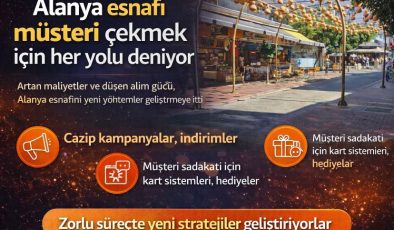 Alanya esnafı müşteri çekmek için her yolu deniyor