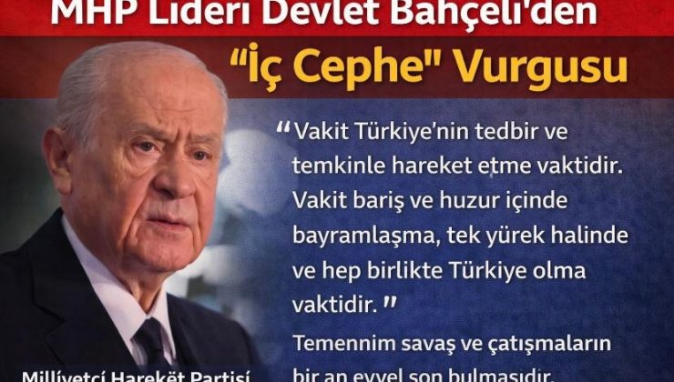 MHP Lideri Devlet Bahçeli’den “İç Cephe” Vurgusu