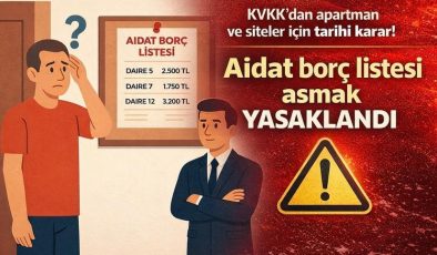 KVKK’dan apartman ve siteler için tarihi karar! Aidat borç listesi asmak yasaklandı