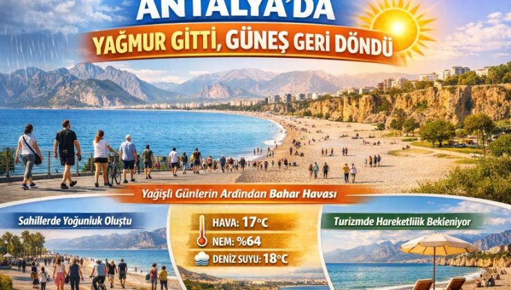 Antalya’da Yağmur Gitti, Güneş Geri Döndü