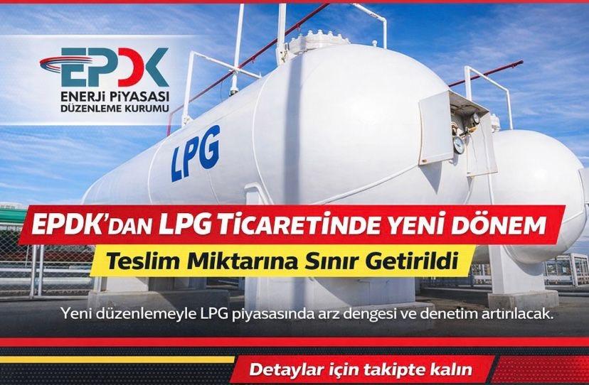 EPDK’dan LPG ticaretinde yeni dönem… LPG teslim miktarına sınır