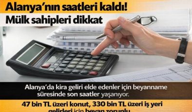 Alanya’da Beyanname İçin Son Saatler: Mülk Sahipleri Dikkatt