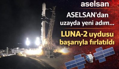 ASELSAN’dan uzayda yeni adım… LUNA-2 uydusu başarıyla fırlatıldı