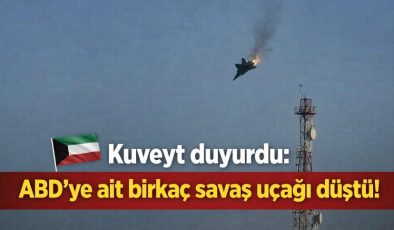 Kuveyt Duyurdu: ABD’ye Ait Birkaç Savaş Uçağı Düştü