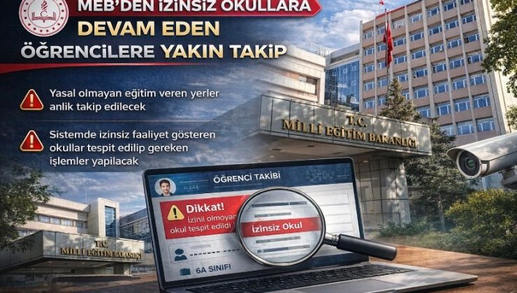 MEB’den izinsiz okullara devam eden öğrencilere yakın takip