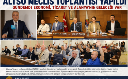 ALTSO NİSAN AYI MECLİS TOPLANTISI GERÇEKLEŞTİRİLDİ