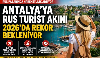 2026 yaz sezonu yaklaşırken turizm sektöründe dikkatler yeniden Rusya pazarına çevrildi.