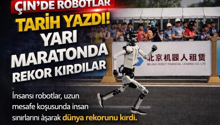Çin’de robotlar tarih yazdı: Yarı maratonda rekor kırdılar