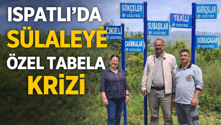 Alanya’da sokak tabelası krizi: Ispatlı Mahallesi’nde “sülale isimleri” tartışması büyüyor