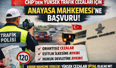 CHP’DEN YÜKSEK TRAFİK CEZALARINA ANAYASA HAMLESİ