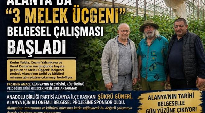 Alanya’da “3 Melek Üçgeni” Belgesel Çalışması Başladı