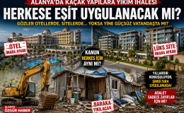 🏗️ ALANYA’DA KAÇAK YAPILARA YIKIM İHALESİ: GÖZLER UYGULAMADA