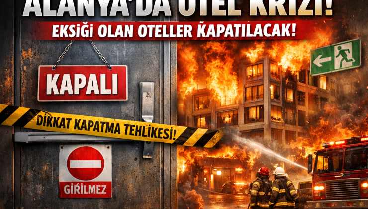 🛑 ALANYA TURİZMİNDE KRİTİK SÜREÇ: OTELLER İÇİN SON TARİH YAKLAŞIYOR