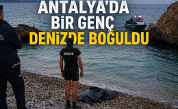 Antalya’da boğularak hayatını kaybeden gencin kimliği parmak izinden belirlendi