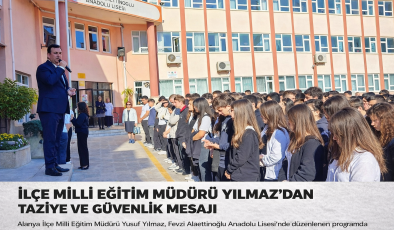İlçe Milli Eğitim Müdürü Yılmaz’dan Taziye ve Güvenlik Mesajı