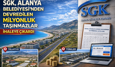 SGK’dan Alanya’ beledıyesı borcuna Dev Satış: Telatiye ve Türkler Ön Planda