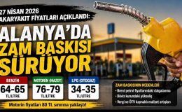 27 Nisan 2026 Akaryakıt Fiyatları Açıklandı: Alanya’da Zam Baskısı Sürüyor